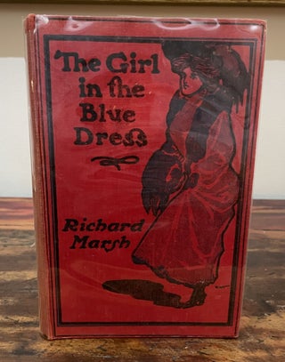 Item #4881 The Girl in the Blue Dress. Richard Marsh