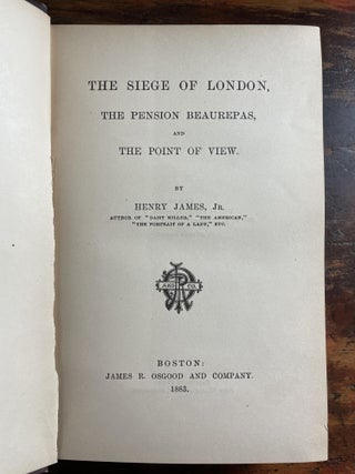 The Siege of London, The Pension Beaurepas, and The Point of View