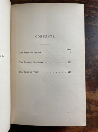 The Siege of London, The Pension Beaurepas, and The Point of View