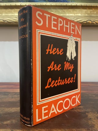 Item #4935 Here Are My Lectures and Stories. Stephen Leacock