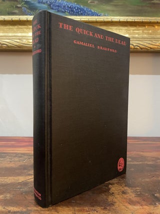 Item #4938 The Quick and the Dead. Gamaliel Bradford