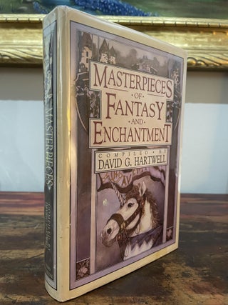 Item #4972 Masterpieces of Fantasy and Enchantment. David G. Hartwell, Kathryn Cramer