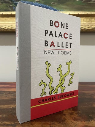 Item #4995 Bone Palace Ballet: New Poems. Charles Bukowski