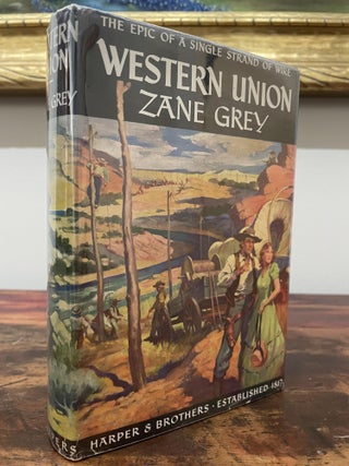 Item #5002 Western Union. Zane Grey