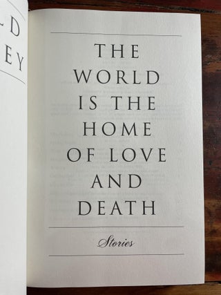 The World is the Home of Love and Death, Stories
