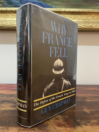 Item #5056 Why France Fell. Guy Chapman