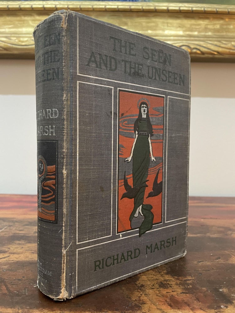 Item #5061 The Seen and the Unseen. Richard Marsh.