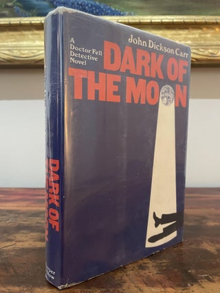 Item #5067 Dark of the Moon. John Dickson Carr