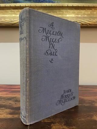 Item #5080 A Million Miles in Sail. John Herries McCulloch