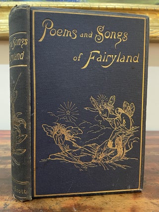 Item #5186 Song and Poems of Fairyland. Arthur Edward Waite