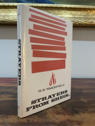 Item #5206 Strayers from Sheol. H. R. Wakefield