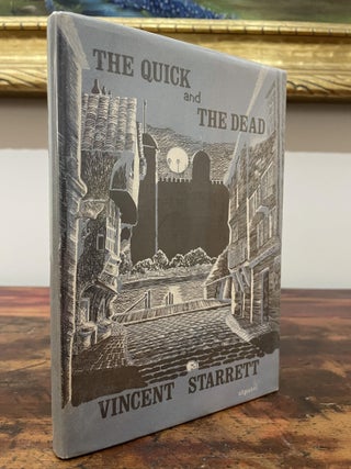 Item #5209 The Quick and The Dead. Vincent Starrett