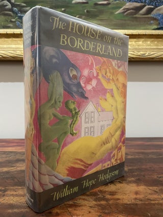 Item #5210 The House on The Borderland. William Hope Hodgson