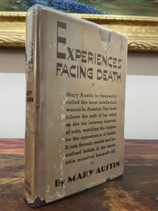 Item #5219 Experiences Facing Death. Mary Austin