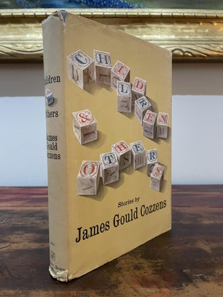 Item #5268 Children & Others. James Gould Cozzens