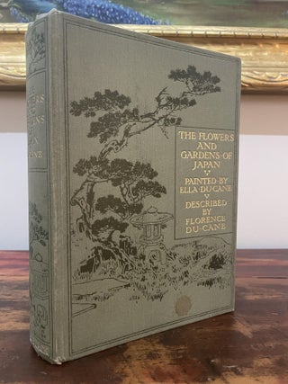 Item #5299 The Flowers and Gardens of Japan. Florence Du Cane
