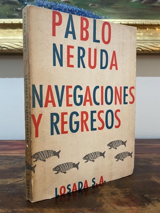 Item #5389 Navegaciones y Regresos. Pablo Neruda