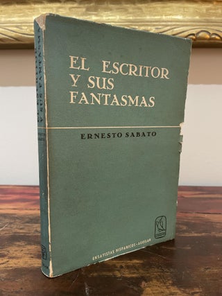 Item #5392 El Escritor y Sus Fantasmas. Ernesto Sabato