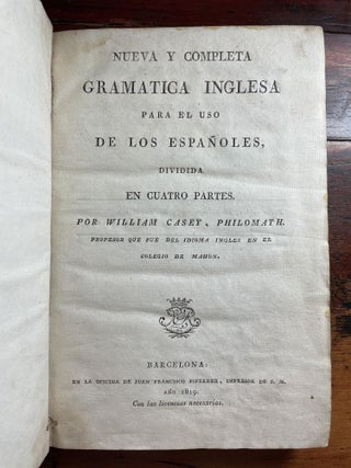 Nueva y Completa Gramatica Inglesa para el uso de los Espańoles, Dividida en Cuatro Partes.