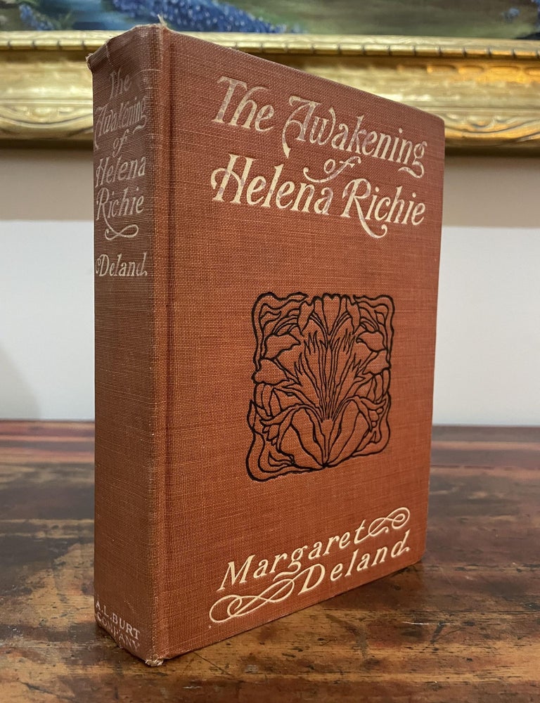 Item #5464 The Awakening of Helena Richie. Margaret Deland.