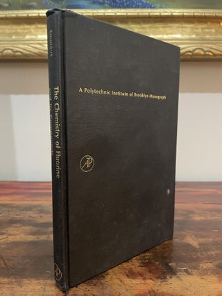 Item #5494 The Chemistry of Fluorine and Its Compounds. H. J. Emeléus