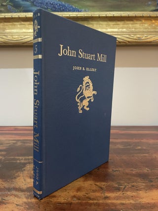 Item #5497 John Stuart Mill. John B. Ellery
