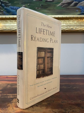 Item #5561 The New Lifetime Reading Plan. Clifton Fadiman, John S. Major