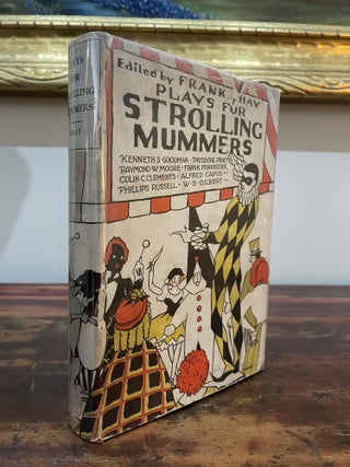 Item #5595 Plays for Strolling Mummers. Frank Shay
