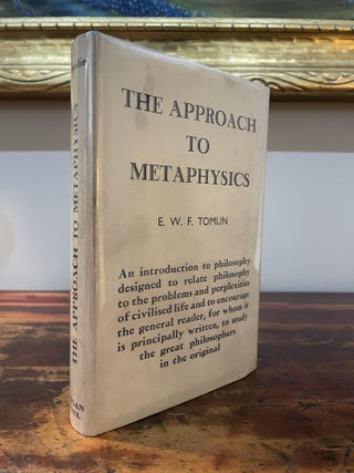 Item #5630 The Approach to Metaphysics. E. W. F. Tomlin