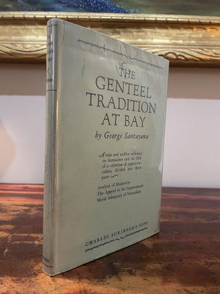 Item #5631 The Genteel Tradition at Bay. George Santayana