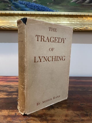Item #5663 The Tragedy of Lynching. Arthur F. Raper