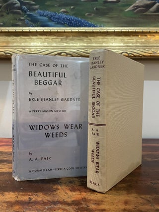 Item #5688 The Case of the Beautiful Beggar; Widows Wear Weeds. Erle Stanlet Gardner, A. A. Fair