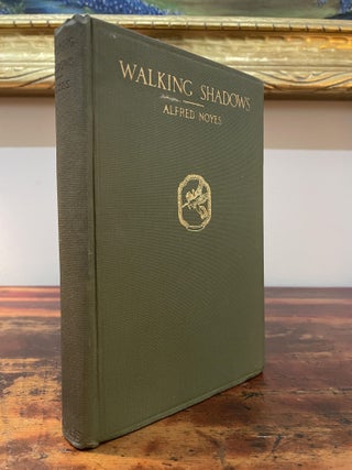 Item #5712 Walking Shadows. Alfred Noyes