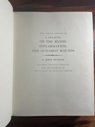 A Treatise on the Blood, Inflammation, and Gun-Shot Wounds