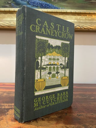 Item #5787 Castle Craneycrow. George Barr McCutcheon