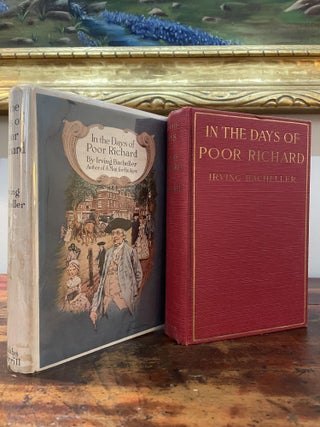 Item #5796 In the Days of Poor Richard. Irving Bacheller