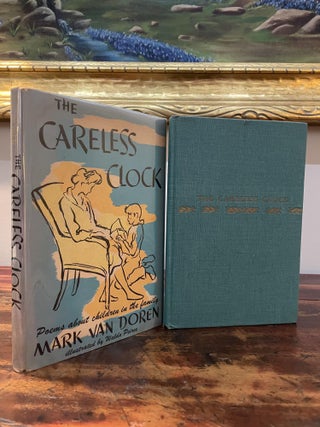 Item #5822 The Careless Clock: Poems about children in the family. Mark Van Doren