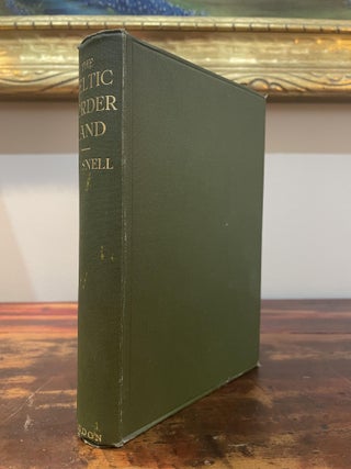 Item #5897 The Celtic Borderland. F. J. Snell