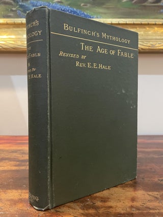 Item #5904 The Age of Fables or Beauties of Mythology. Thomas Bulfinch