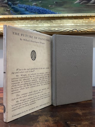 Item #5927 The Future of Painting. Willard Huntington Wright