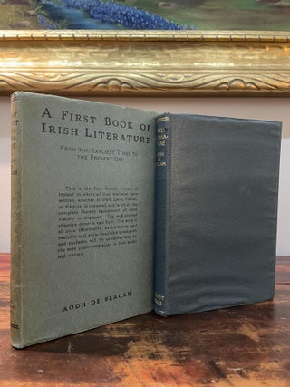 Item #5933 A First Book of Irish Literature. Aodh De Blacam