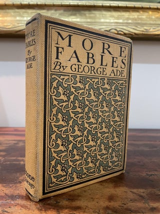 Item #5940 More Fables. George Ade