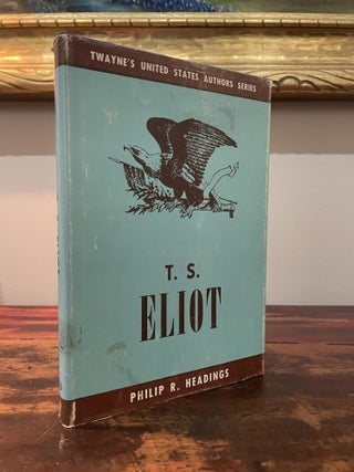 Item #5987 T. S. Eliot. Philip R. Headings