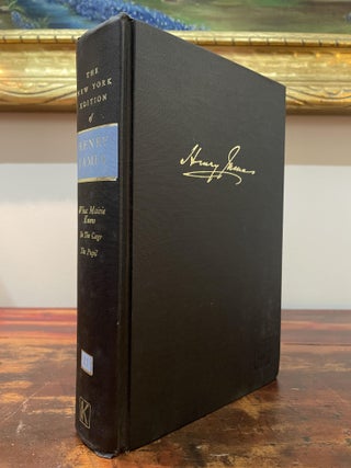 Item #6046 What Maisie Knew; In the Cage; The Pupil. Henry James