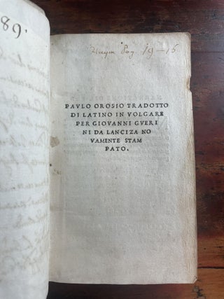 Paulo Orosio Tradotto di Latino in Volgare per Giovanni Guerini da Lanciza Novamente Stampato