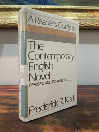 Item #6095 A Reader's Guide to: The Contemporary English Novel. Frederick R. Karl