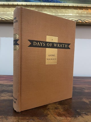 Item #6156 Days of Wrath. André Malraux