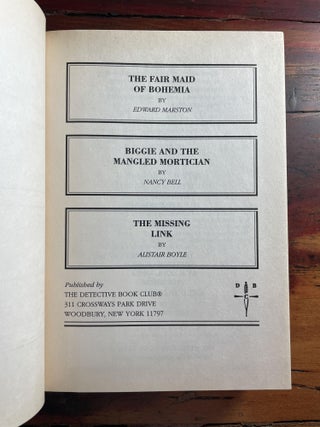 The Fair Maid of Bohemia; Biggie and the Mangled Mortician; The Missing Link