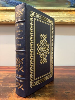 Item #6295 A Treatise on Opthalmy. Edward Moore Noble